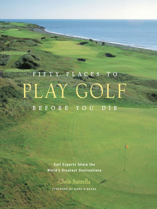 Cover image for Fifty Places to Play Golf Before You Die